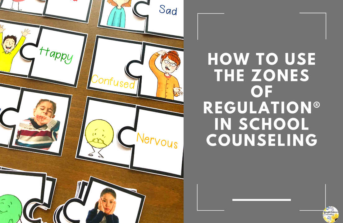 How to Use The Zones of Regulation® in School Counseling